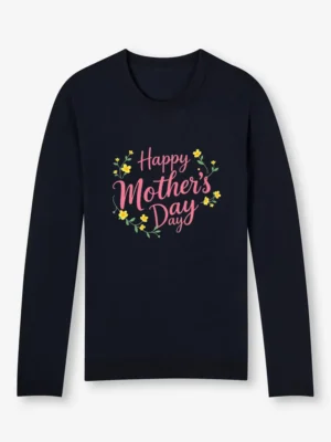 Love You Mom  Always Have Always Will Sweatshirt